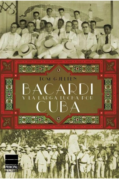 Bacardí y la larga lucha por Cuba