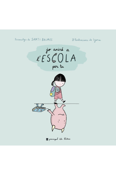 Jo aniré a l'escola per tu