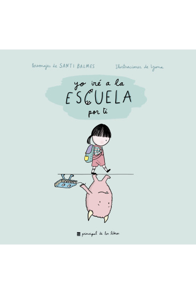 Yo iré a la escuela por ti